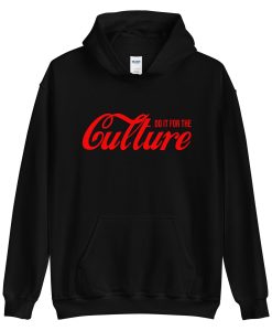 Do It for the Culture hoodie