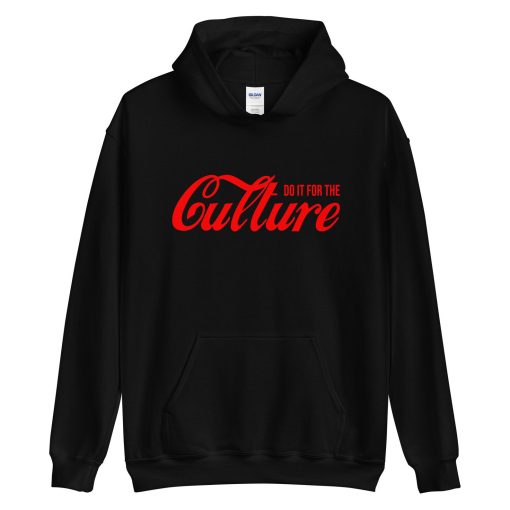 Do It for the Culture hoodie