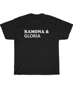 Ramona and Gloria tshirt