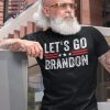 Let's Go Brandon Shirt