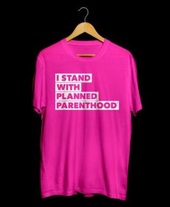 Planned Parenthood Shirt