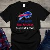 Buffalo Stop Hate End Racism Choose Love T-Shirt