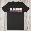 70s 80s Style El Cajon California Tshirt