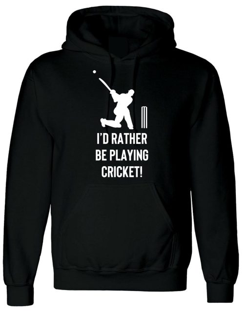 I'd rather be playing Cricket Hoodie