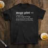 MEGA PINT TShirt