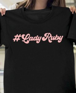 I Stand With Lady Ruby Shirt