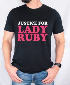 Justice For Lady Ruby Shir