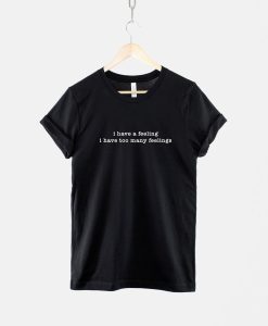 Hurt Feelings T-Shirt