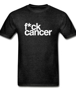 f*ck Cancer t-shirt