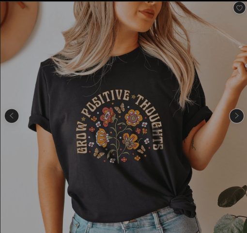 Grow Positive Thoughts TShirt