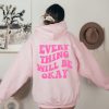 Everything Will Be Okay Hoodie