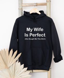 My Wife Is Perfect Hoodie