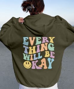 Everything Will Be Okay Hoodie