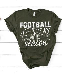 Football Is My Favorite Season Tshirt