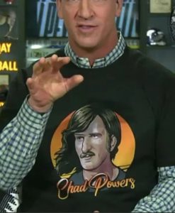 Peyton Manning Chad Powers Shirt