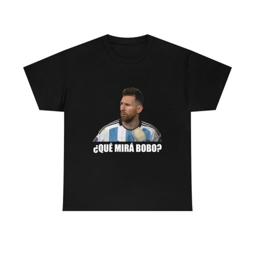 Que mira bobo Messi tshirt