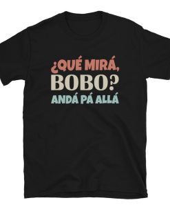 saying and viral meme from ArgentinaT-Shirt