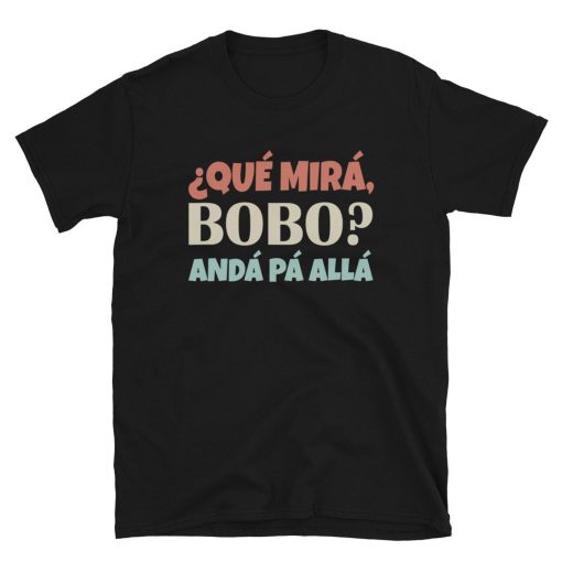 saying and viral meme from ArgentinaT-Shirt