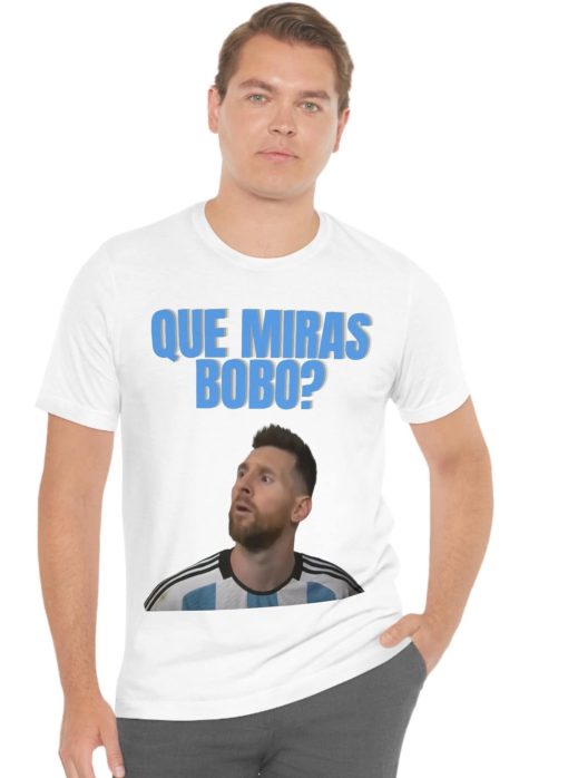 Que Miras BOBO Messi t shirt