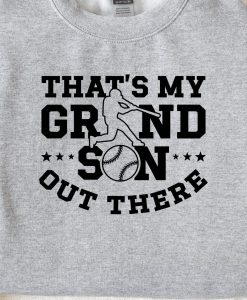 That’s My Grandson Out There Baseball Shirt