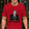 Trump Not Guilty T Shirt