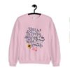 You Belong Among The Wildflowers Sweatshirt thd